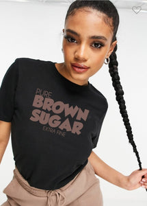 Pure Brown Sugar and Extra Fine T shirts